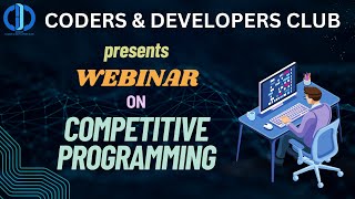 WEBINAR on Competitive Programming  CP  Coders amp Developers Club [upl. by Latrice]