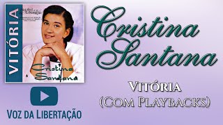 Cristina Santana  VITÓRIA Com Playbacks [upl. by Whiffen]