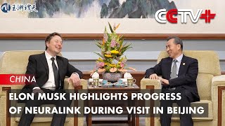 Elon Musk Highlights Progress of Neuralink During Visit in Beijing [upl. by Diego693]