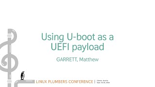 Using Uboot as a UEFI payload  GARRETT Matthew [upl. by Fontes]