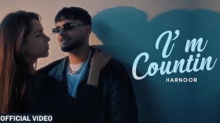 Im Countin HD Video  Harnoor  Ilam  Jay B  New Punjabi Song 2024  Latest Punjabi Song 2024 [upl. by Aielam]