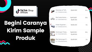 Cara Kirim Sampel Produk Ke Influencer Di Tiktok Shop [upl. by Konyn]