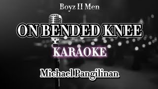 Boyz II Men quotON BENDED KNEEquot Michael Pangilinan KARAOKE [upl. by Euqinahc]