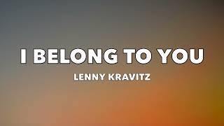 Lenny Kravitz  I Belong To You  Lyrics [upl. by Anneuq]