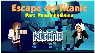 Kogama  Escape do Titanic Part PandinhaGame [upl. by Berliner]