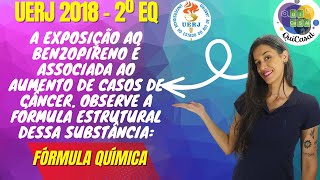 UERJ 2018 2º EQ  A exposição ao benzopireno é associada ao aumento de casos de câncer [upl. by Ahsyt526]