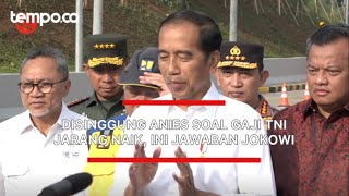 Disinggung Anies Soal Gaji TNI Jarang Naik Ini Jawaban Jokowi [upl. by Burnsed]