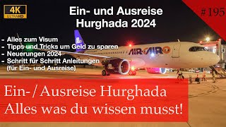 Ein und Ausreise Hurghada  Alle Informationen zusammen gefasst  Ägypten 2024 Vlog 195 [upl. by Kcin624]