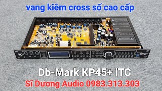 Setup DbMark KP45 iTC về Long An Sĩ Dương Audio 0983313303 [upl. by Artined]