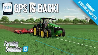 Its Back Guidance Steering  GPS  for Farming Simulator 22  Tutorial [upl. by Rowan]