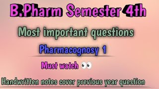 Most important questions of pharmacognosy 1 semester 4th bpharm [upl. by Voletta]