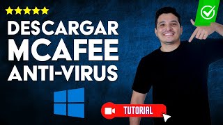 Cómo ADQUIRIR e INSTALAR McAfee AntiVirus en Windows  🛡️Protege tu equipo💻 [upl. by Stauffer]