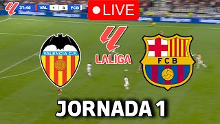 🔴EN VIVO  🔥VALENCIA BARCELONA EN VIVO 🏆 LA LIGA EA SPORTS 2425 JORNADA 1🏆BARÇA HOY [upl. by Burnside]