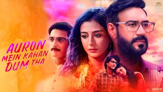 Auron Mein Kahan Dum Tha Full Movie  Ajay Devgn  Tabu  Jimmy Shergill  Facts and Review [upl. by Leynwad711]