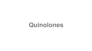 How to Pronounce quotQuinolonesquot [upl. by Staffan]