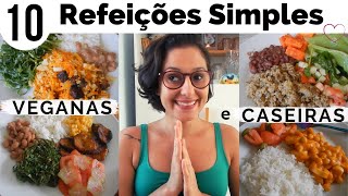 10 REFEIÃ‡Ã•ES SIMPLES  COMIDA CASEIRA E VEGANA  Aline MustafÃ© [upl. by Malvie]