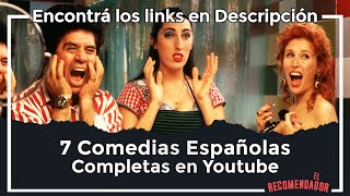 7 COMEDIAS ESPAÑOLAS 🍿 Completas para VER en YOUTUBE [upl. by Ainel]