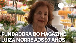 Luiza Trajano Donato fundadora do Magazine Luiza morre aos 97 anos [upl. by Attebasile196]