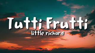 Little Richard  Tutti Frutti lyrics [upl. by Luis]