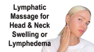 Lymphatic Massage for Head amp Neck to Reduce Swelling or Lymphedema [upl. by Hew]