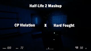 Hard Fought Violation HalfLife 2 CP Violation x Hard Fought Mashup [upl. by Kenaz]