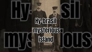 Mysterious Island Legend Unveiling the Secrets of HyBrasil Shorts [upl. by Nrevel]