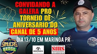 TORNEIO COMEMORATIVO AOS 5 ANOS CANAL SINUCAS BRASIL TODOS ESTAO CONVIDADOS [upl. by Eisor]