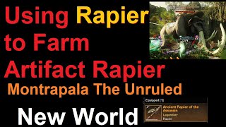 Rapier to farm Artifact Rapier Montrapala The Unruled New World Boss Montrapala the Unruled [upl. by Ander476]