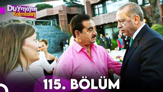 Duymayan Kalmasın 115Bölüm [upl. by Octavla181]