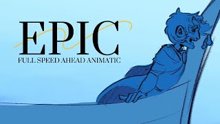 Full Speed Ahead  EPIC The Musical ANIMATIC [upl. by Constantine577]