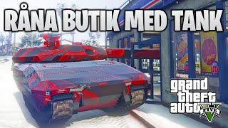 RÅNA BUTIK MED STRIDSVAGN [upl. by Ejrog]