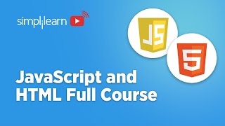 JavaScript and HTML Full Course 2022  JavaScript and HTML Tutorial For Beginners  Simplilearn [upl. by Lezti]