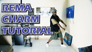 Rema Charm  Dance Tutorial By Naville Utawala School of Dance [upl. by Floria]