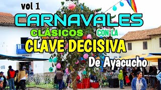 CLAVE DECISIVA CARNAVALES DE AYACUCHO CLASICOS [upl. by Halstead]