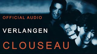 Clouseau  Verlangen Official Audio [upl. by Estus]