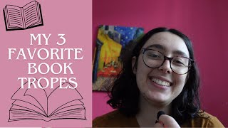 My 3 Favorite Book Tropes [upl. by Phionna248]