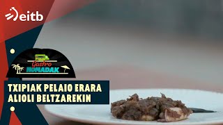 GASTRONOMADAK ERREZETA Txipiak pelaio erara alioli beltzarekin [upl. by Jareen]