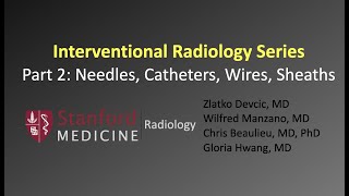 Interventional Radiology Series Part 2 Needles Catheters Wires Sheaths [upl. by Yearwood980]