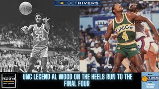 UNC Legend Forward Al Wood Joins the Conversation to Talk The Heels WILD Journey to NOLA [upl. by Alejandro]