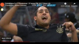 Corinthians 3 x 1 Fluminense  2º tempo BR 2017 Globo HD [upl. by Standford]