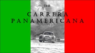 Classic Races  Ep02  Carrera Panamericana documentary HD [upl. by Ynomrah]