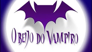 Remake O BEIJO DO VAMPIRO [upl. by Valentina]