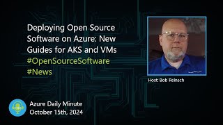 Deploying Open Source Software on Azure New Guides  Azure Daily Minute Podcast  15OCT2024 [upl. by Ellinnet]