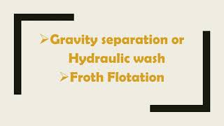 MetallurgyGravity separation and froth flotation [upl. by Nwahsid]