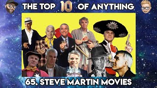 65 STEVE MARTIN MOVIES  THE TOP TEN OF ANYTHING MOVIES [upl. by Georgy]