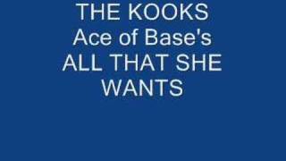 The Kooks All That She Wants [upl. by Eenattirb]