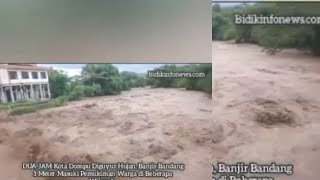 Hujan Deras Menguyur Kota Dompu Banjir Bandang Masuki Pemukiman Warga [upl. by Adien93]