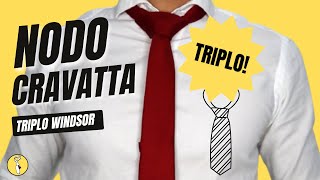 Nodo Triplo Windsor  Tutorial Nodo alla Cravatta [upl. by Nwatna995]