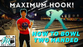 How To Bowl Two Handed  MAXIMUM HOOK [upl. by Cottrell68]