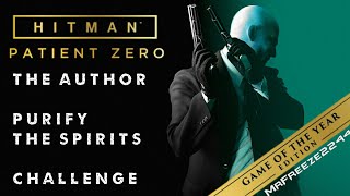 HITMAN  The Author  Patient Zero  Purify The Spirits  Challenge [upl. by Ave]